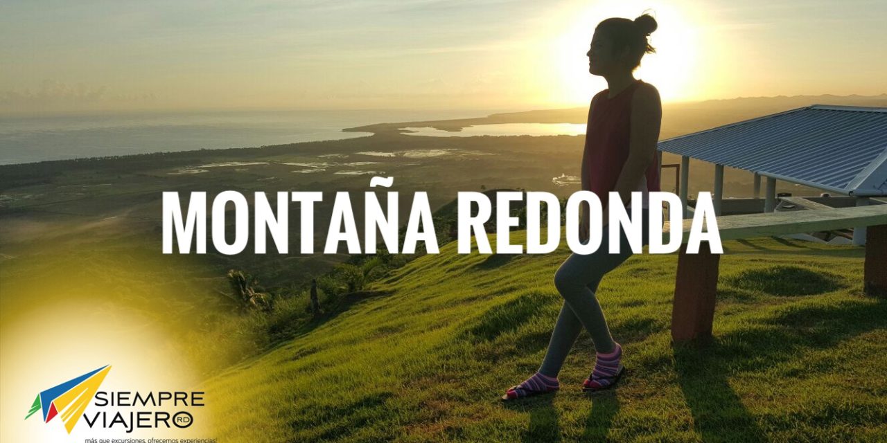 Excursión a Montaña Redonda Sábado 20 al Domingo 21 de Mayo